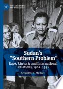 Sudan’s “Southern Problem”