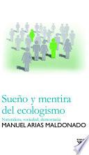 Sueño y mentira del ecologismo