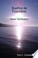 Sueños de Tizanidine: Amor Verdadero/ paperback