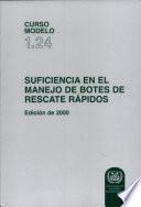 SUFICIENCIA EN EL MANEJO DE BOTES DE RESCATE RAPIDOS (Curso modelo 1.24), Edición de 2000