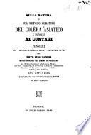 Sulla natura e sul metodo curativo del colèra asiatico e intorno ai contagi pensieri e consigli nuovi del dott. Luigi Daneri; con appendice sul colèra di Podenzano del 1854 ed esito curativo