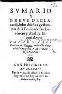 Sumario y breve Declaracion de los Disenos y Estampas de la Fabrica de San Lorencio el Real del Escurial