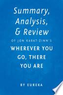 Summary, Analysis & Review of Jon Kabat-Zinn’s Wherever You Go, There You Are by Eureka