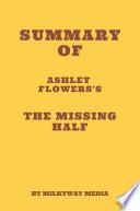 Summary of Ashley Flowers's The Missing Half