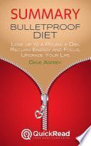 Summary of “Bulletproof Diet” by Dave Asprey - Free book by QuickRead.com