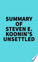 Summary of Steven E. Koonin's Unsettled