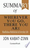 Summary of Wherever You Go, There You Are