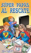 Súper Papás al Rescate