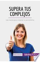 Supera tus complejos