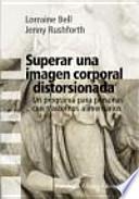Superar una imagen corporal distorsionada