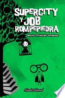 Supercity y Job Rompepiedra