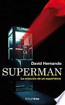 Superman, la creación de un superhéroe