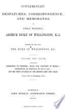 Supplementary Despatches and Memoranda of Field Marshal Arthur, Duke of Wellington, K. G.: Expedition to Denmark; plans for conquest of Mexico; expeditions to Portugal in 1808 & 1809; and the first advance of the British army into Spain