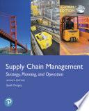 Supply Chain Management: Strategy, Planning, and Operation, Global Edition