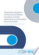 Supporting integration of social accountability processes in family planning and contraceptive service provision
