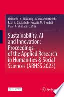 Sustainability, AI and Innovation: Proceedings of the Applied Research in Humanities & Social Sciences (ARHSS 2023)