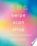 Swipe, Scan, Shop