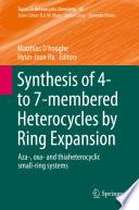 Synthesis of 4- to 7-membered Heterocycles by Ring Expansion