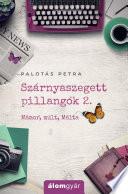 Szárnyaszegett pillangók 2.