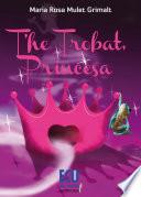 T'he trobat, princesa