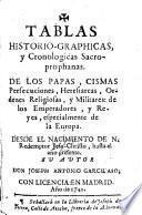 Tablas historio-graphicas y cronologicas sacro-prophanas de los papas, cismas ...