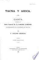 Tacna y Arica: carta dirigida al ... dr. d. Narciso Campero