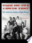 Take Me to a Circus Tent (the Jefferson Airplane Flight Manual)