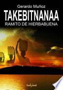 Takebitnanaa (ramito de Hierbabunea)