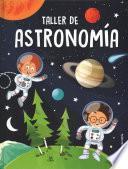 Taller de astronoma / Astronomy Workshop