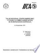 Taller Regional Centroamericano y Consulta sobre Planificación de Investigación Hortícola