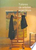 Talleres de artistas argentinos