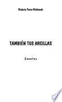 También tus arcillas