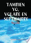 Tambien Yo, Volare en Septiembre
