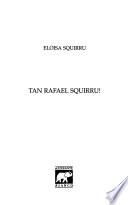 Tan Rafael Squirru!