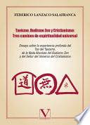 Taoísmo, budismo zen y cristianismo. Tres caminos de espiritualidad universal