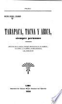 Tarapaca, Tacna y Arica, siempre peruanos