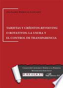 Tarjetas y créditos revolving o rotativos. La usura y el control de transparencia
