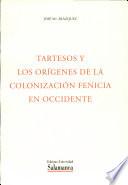 Tartessos y los orígenes de la colonización fenicia en occidente
