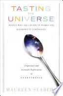 Tasting the Universe