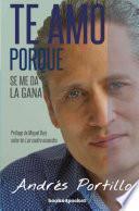 Te Amo Porque Se Me Da La Gana