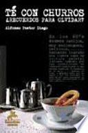 Té con churros: ¿Recuerdos para olvidar?