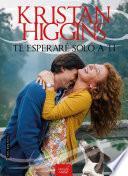 TE ESPERARÉ SOLO A TI