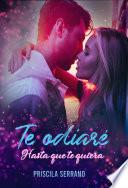 Te odiaré hasta que te quiera