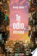 Te odio, eternidad