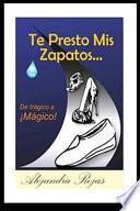 Te Presto MIS Zapatos: El Perdón: La Libertad Espiritual
