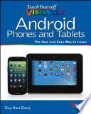 Teach Yourself VISUALLY Android Phones and Tablets