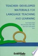 Teacher-Developed Materials for Language Teaching and Learning