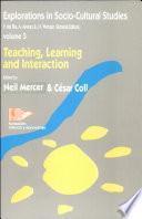 Teaching, Learning and Interaction