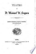 Teatro de D. Manuel H. [sic] Segura