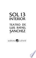 Teatro de Luis Rafael Sánchez: Farsa del amor compradito. La hiel nuestra de cada día. Los ángeles se han fatigado